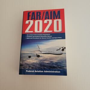 FARAIM 2020: Up-to-Date FAA Regulations Aeronautical Information Manual